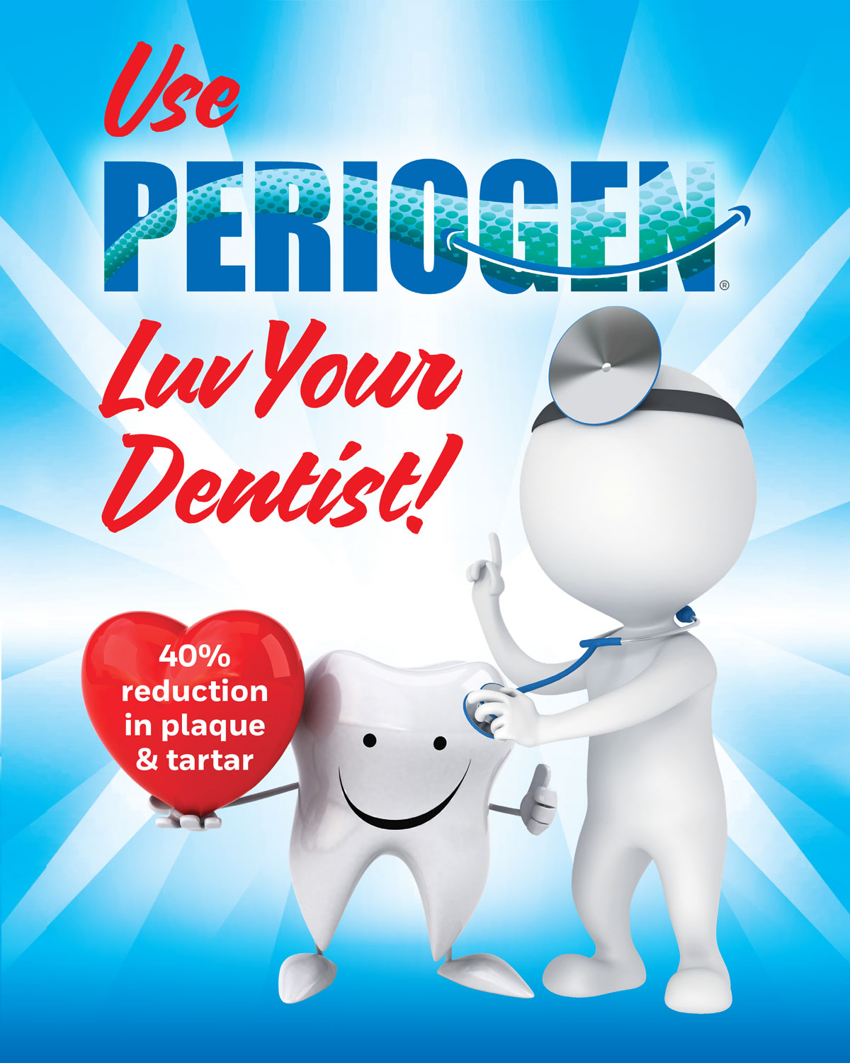 Use Periogen Love Your Dentist